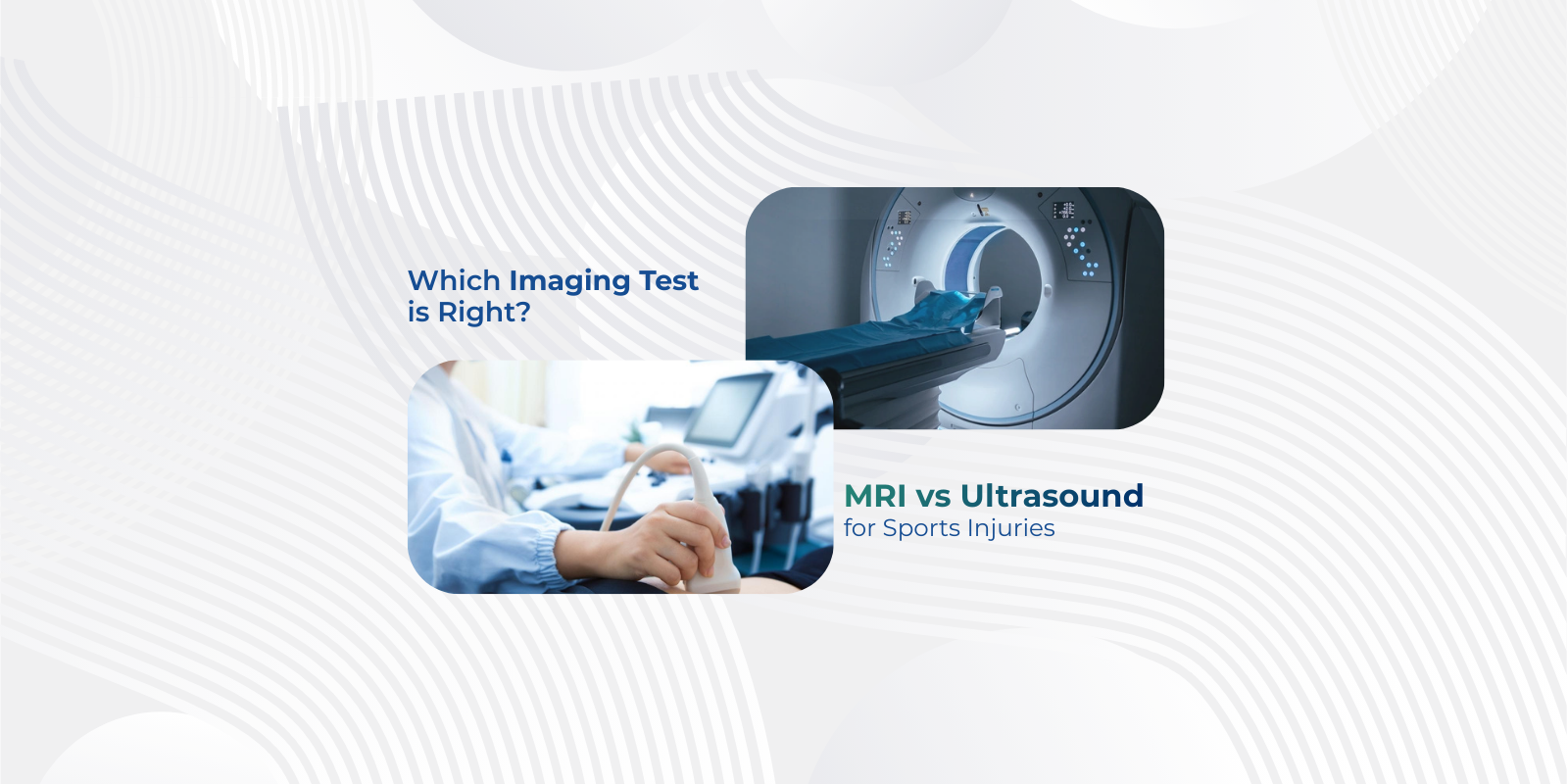 MRI vs ultrasound imaging for sports injuries showing MRI scanner and ultrasound exam