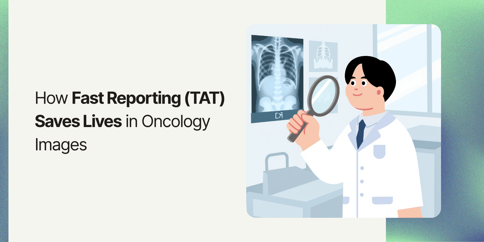Medical professional reviewing oncology images to ensure rapid diagnostic reporting.